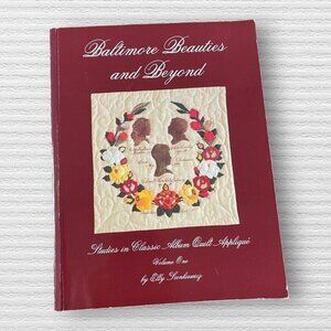 Baltimore Beauties & Beyond Vol 1 Book Classic Quilt Applique Sienkiewicz
